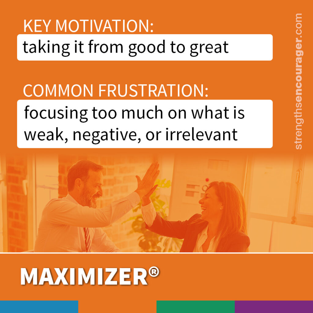 Key motivation for Maximizer