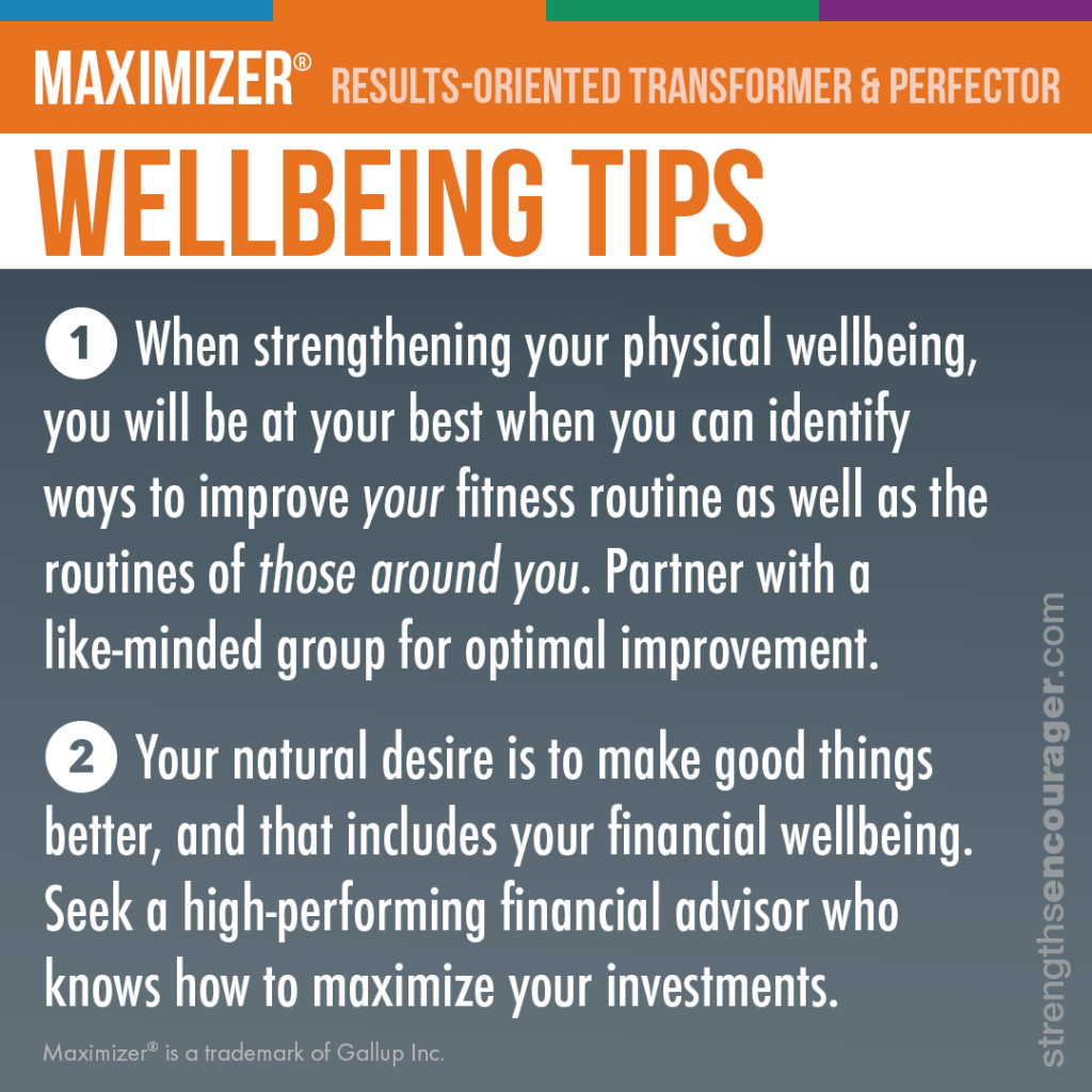 Wellbeing tips for the Maximizer strength