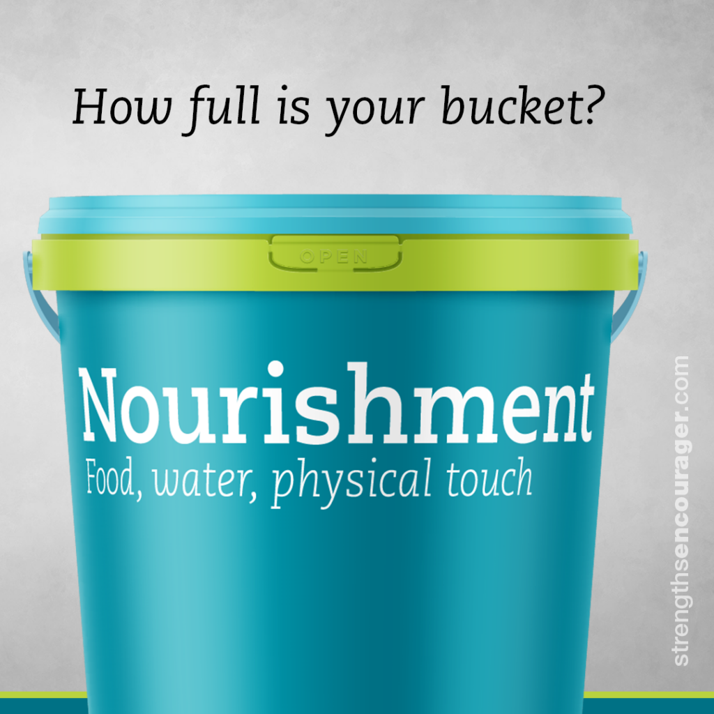 How full is your nourishment bucket?